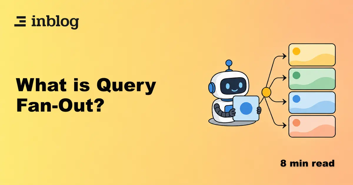 What Is Query Fan-Out? The Core Mechanism Behind AEO and GEO