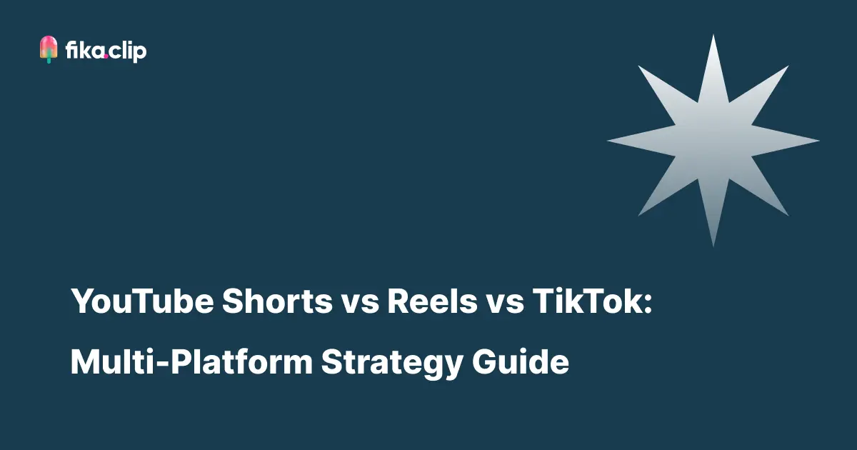 YouTube Shorts vs Reels vs TikTok: Multi-Platform Strategy Guide