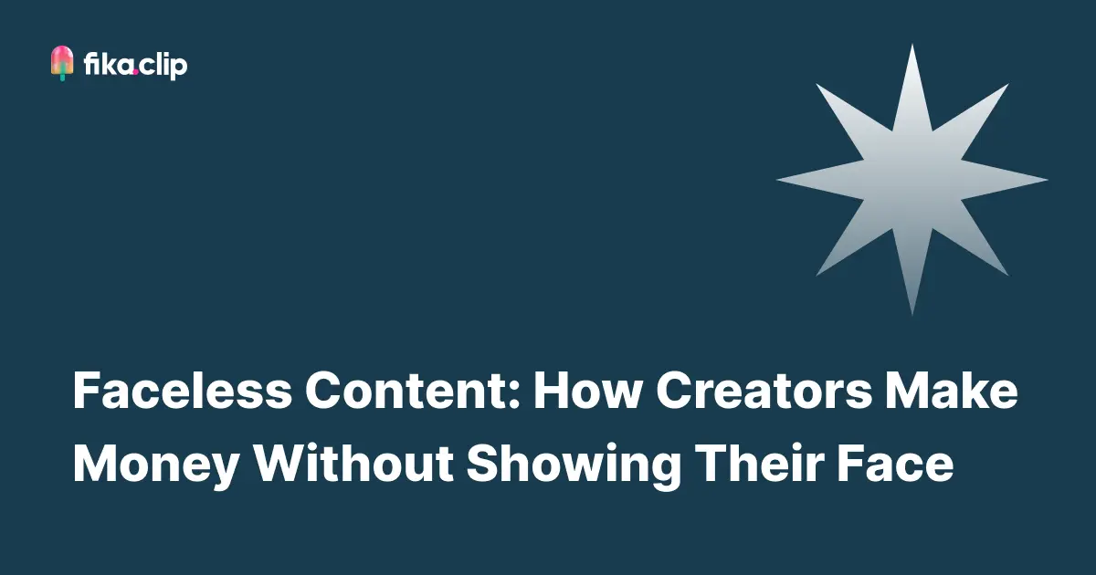 Faceless Content: How Creators Make Money Without Showing Their Face