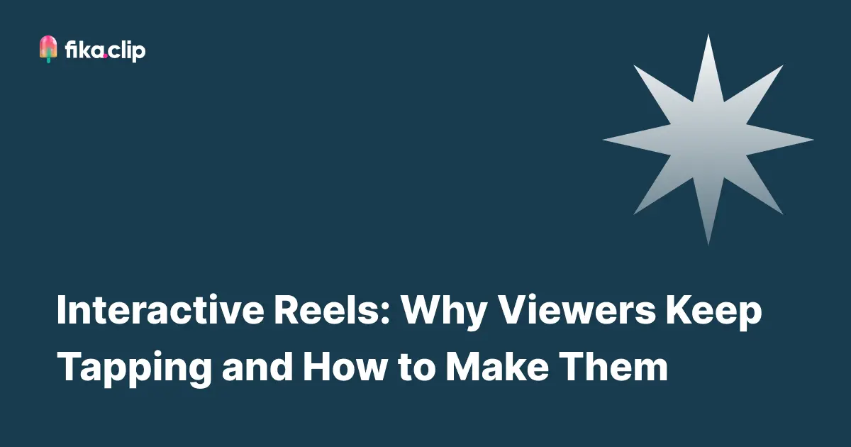 Interactive Reels: Why Viewers Keep Tapping and How to Make Them