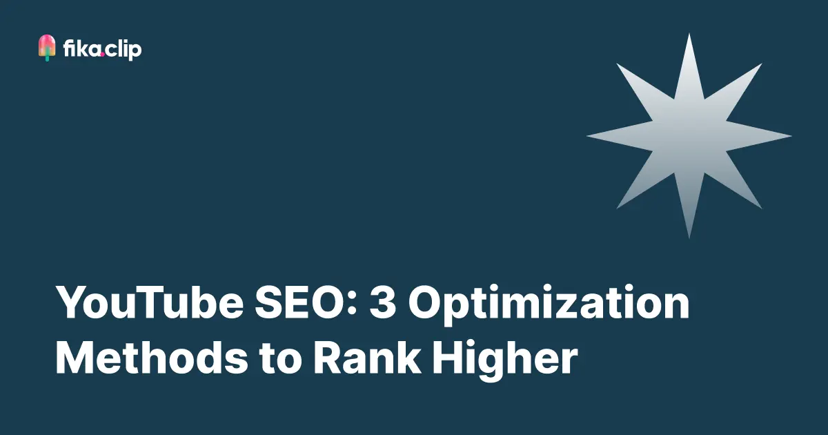 YouTube SEO: 3 Optimization Methods to Rank Higher
