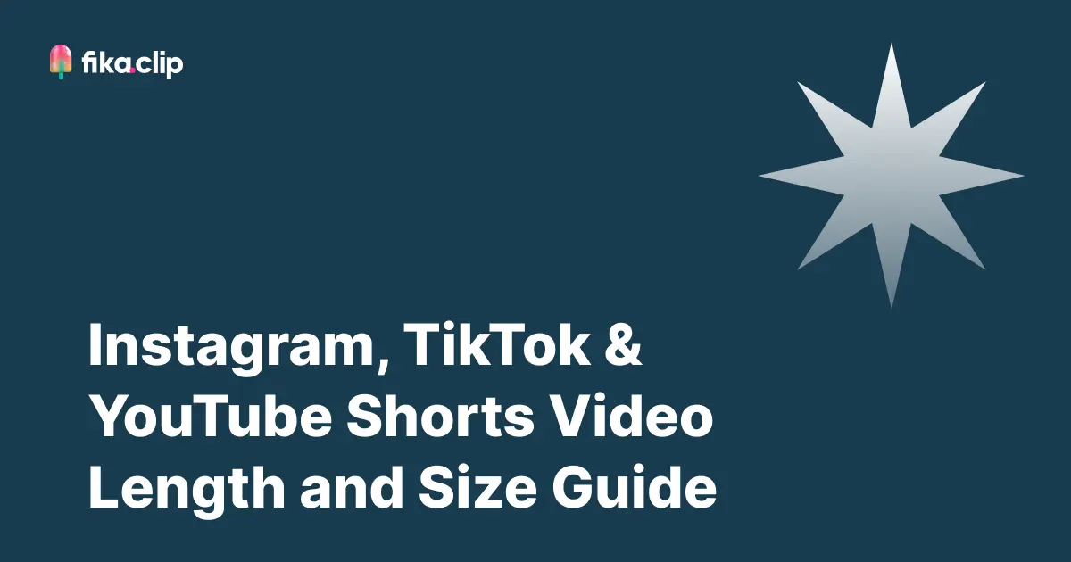 Instagram, TikTok & YouTube Shorts Video Length and Size Guide