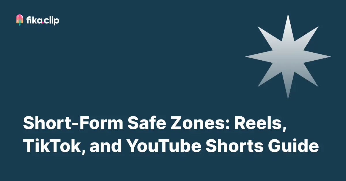 Short-Form Safe Zones: Reels, TikTok, and YouTube Shorts Guide