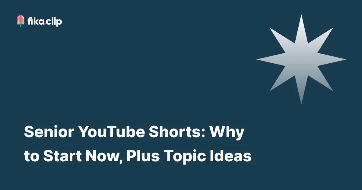 Senior YouTube Shorts: Why to Start Now, Plus Topic Ideas