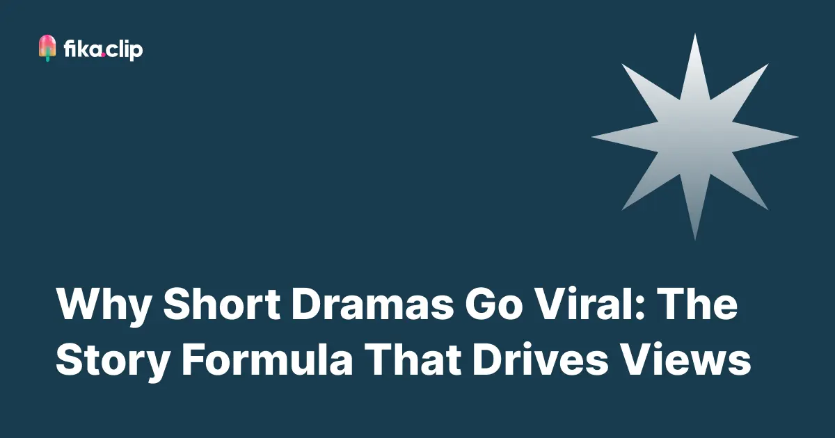 Why Short Dramas Go Viral: The Story Formula That Drives Views