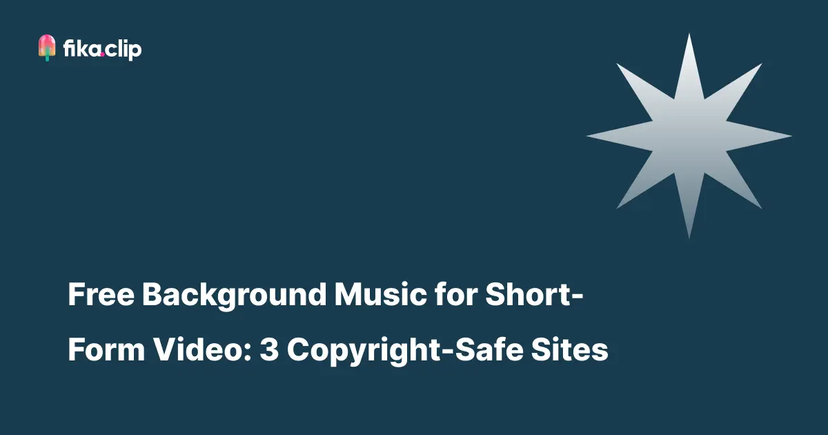 Free Background Music for Short-Form Video: 3 Copyright-Safe Sites