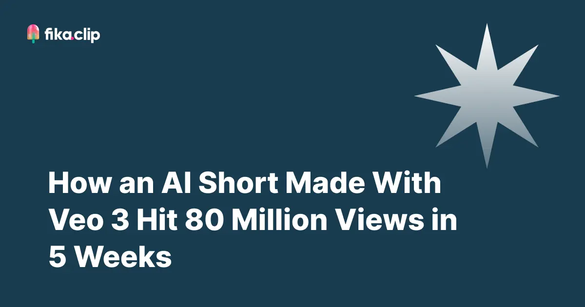 How an AI Short Made With Veo 3 Hit 80 Million Views in 5 Weeks