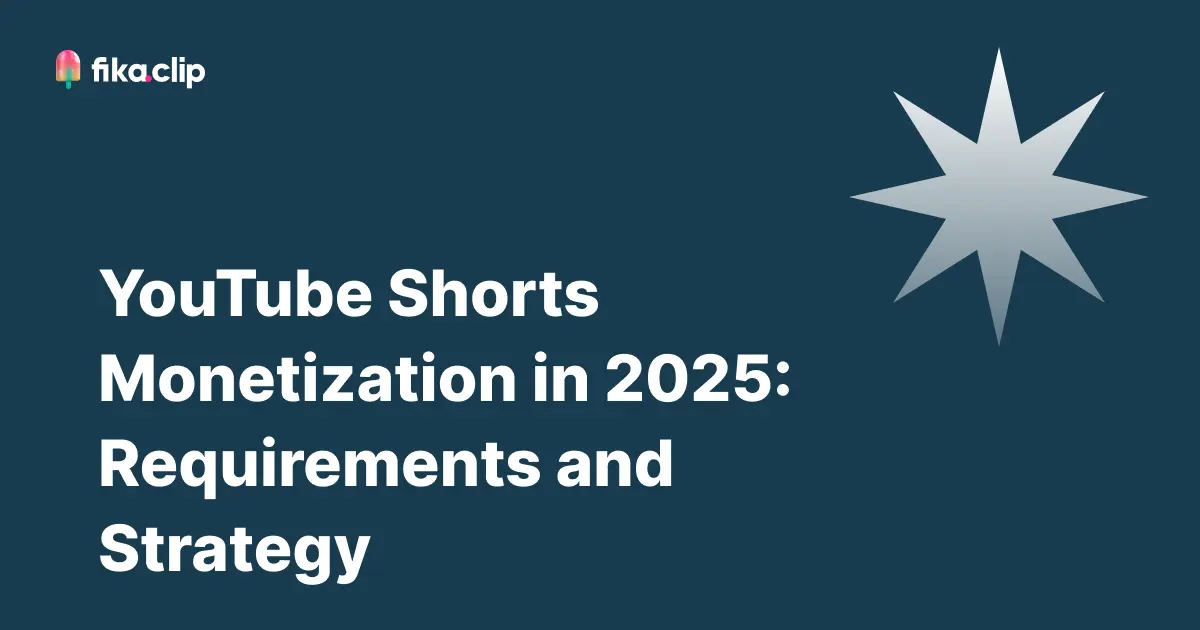 YouTube Shorts Monetization in 2025: Requirements and Strategy