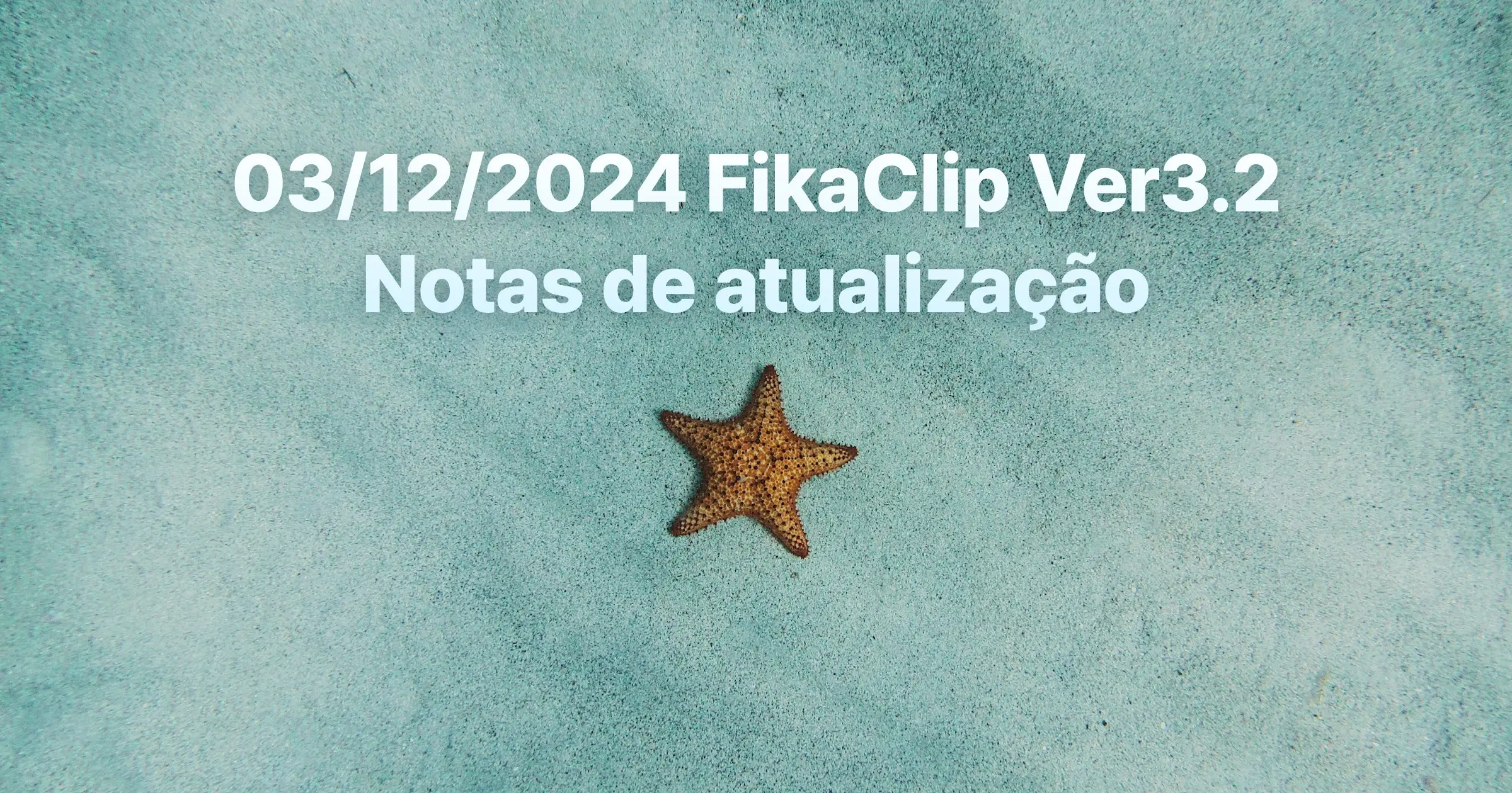 FikaClip Ver3.2: notas de atualização (03/12/2024)