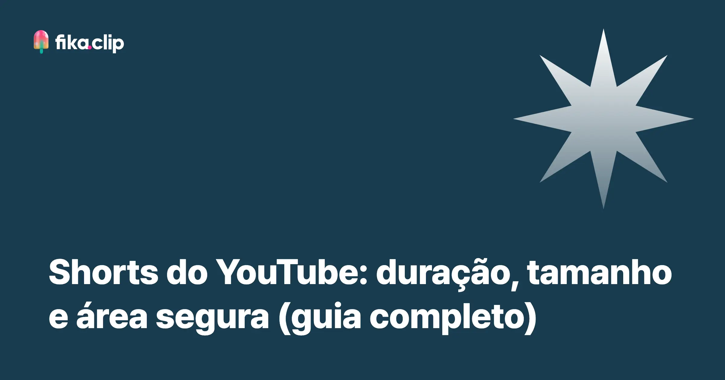 Shorts do YouTube: duração, tamanho e área segura (guia completo)