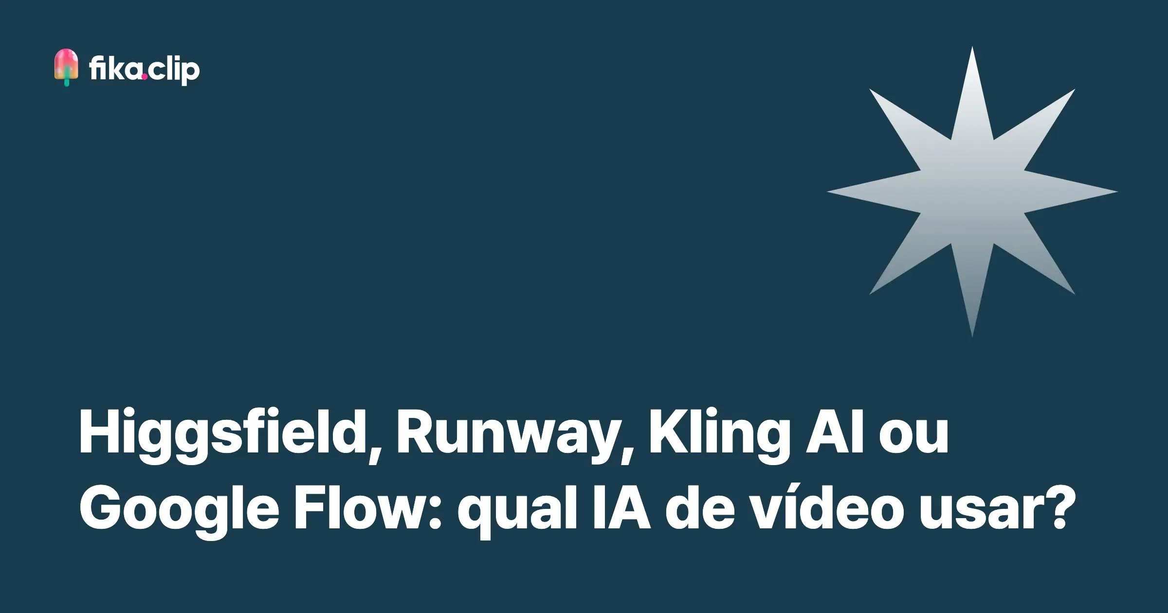 Higgsfield, Runway, Kling AI ou Google Flow: qual IA de vídeo usar?