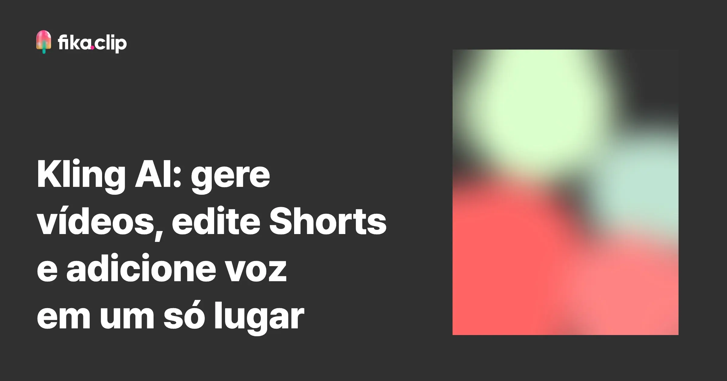 Kling AI: gere vídeos, edite Shorts e adicione voz em um só lugar