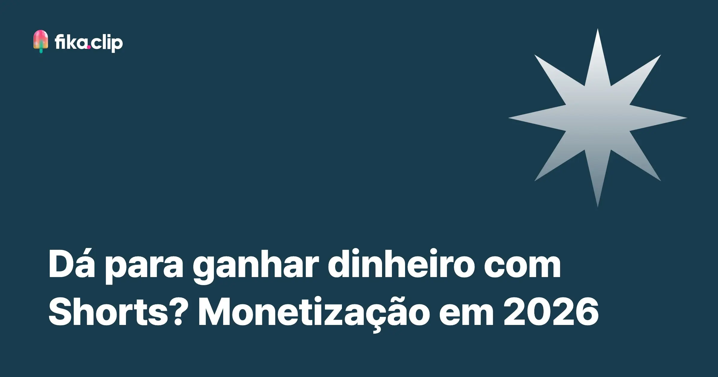 Dá para ganhar dinheiro com Shorts? Monetização em 2026