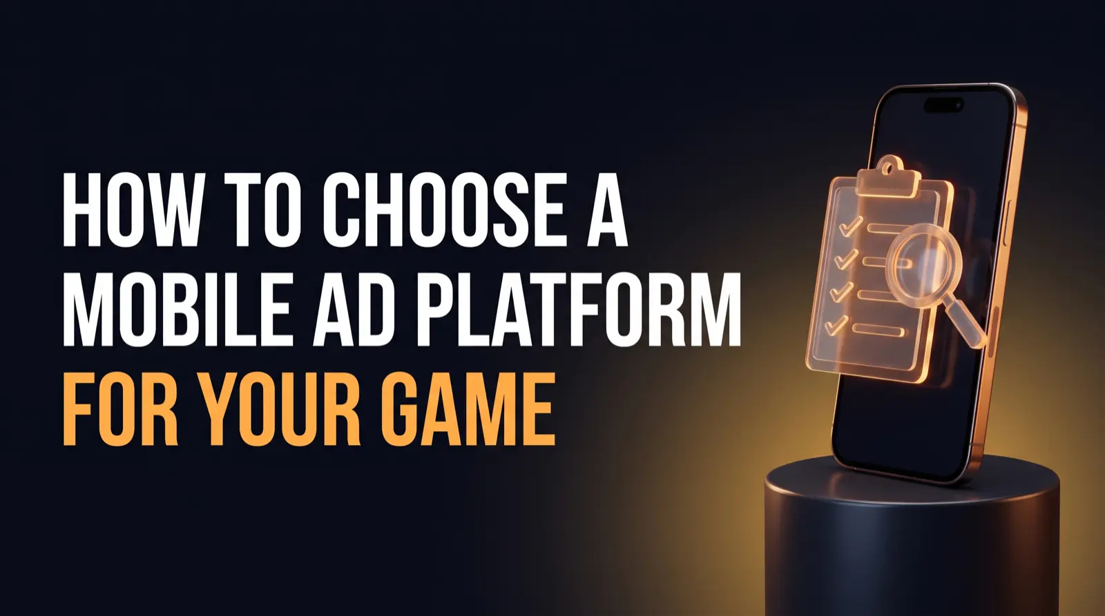 How to Choose a Mobile Advertising Platform for Your Game in 2026: Evaluation Criteria, RFP Questions, and Pilot Design