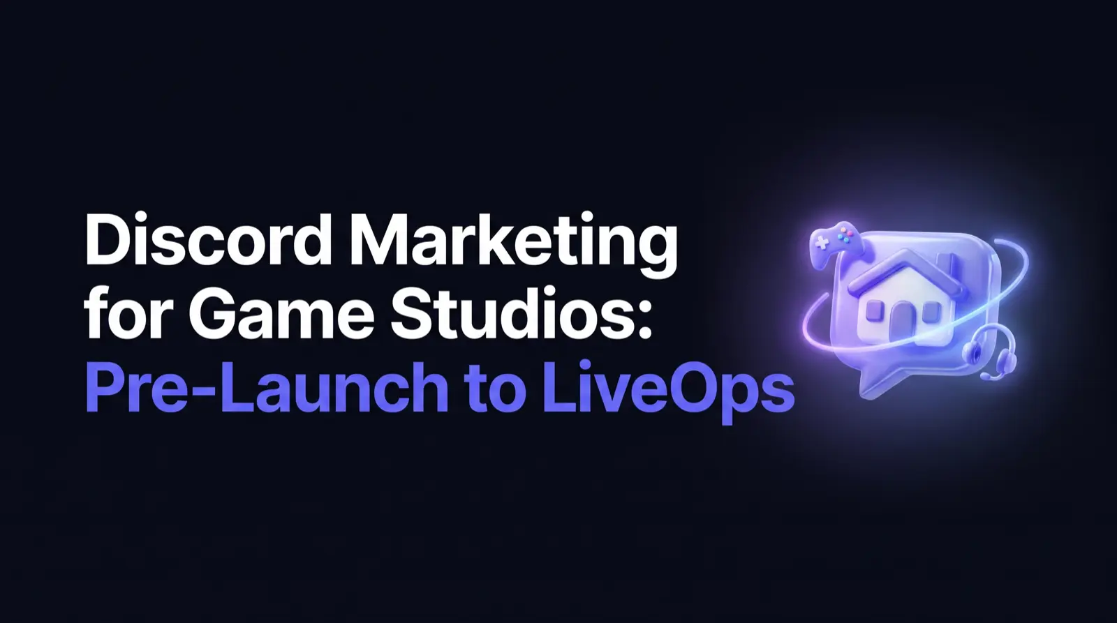 Discord Marketing for Game Studios: What a Server Does From Pre-Launch Hype to LiveOps Retention
