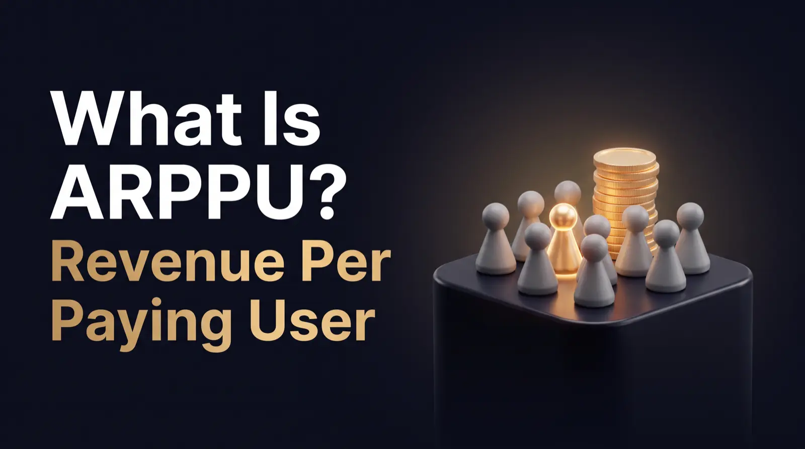 What Is ARPPU in Mobile Games? Meaning, Formula, Payer Conversion Benchmarks, and When a Rising Number Is Bad News