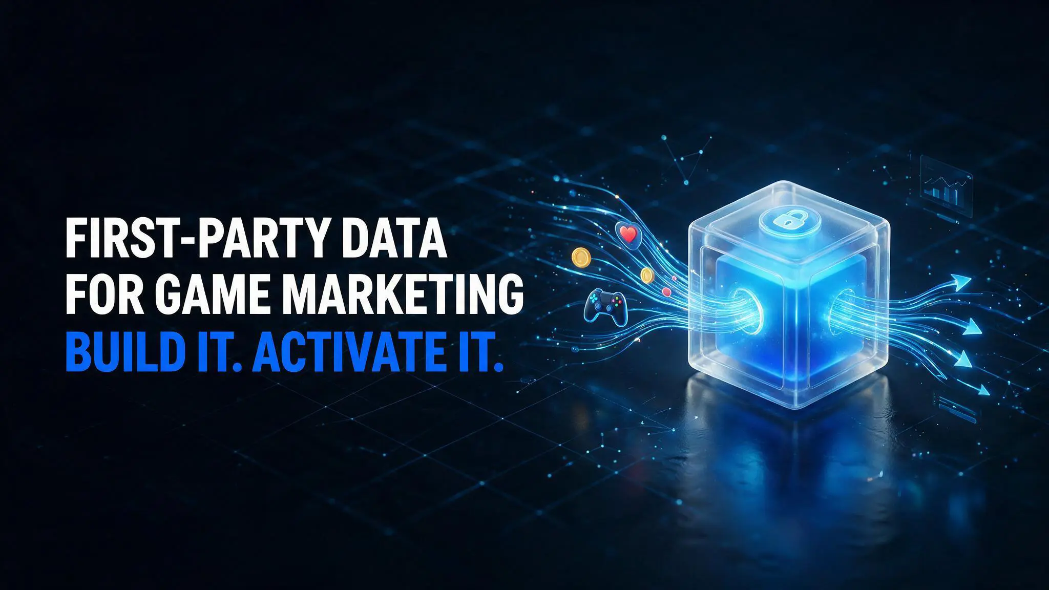 A Working Guide to First-Party Data: Turning Player Signals Into a Marketing Asset