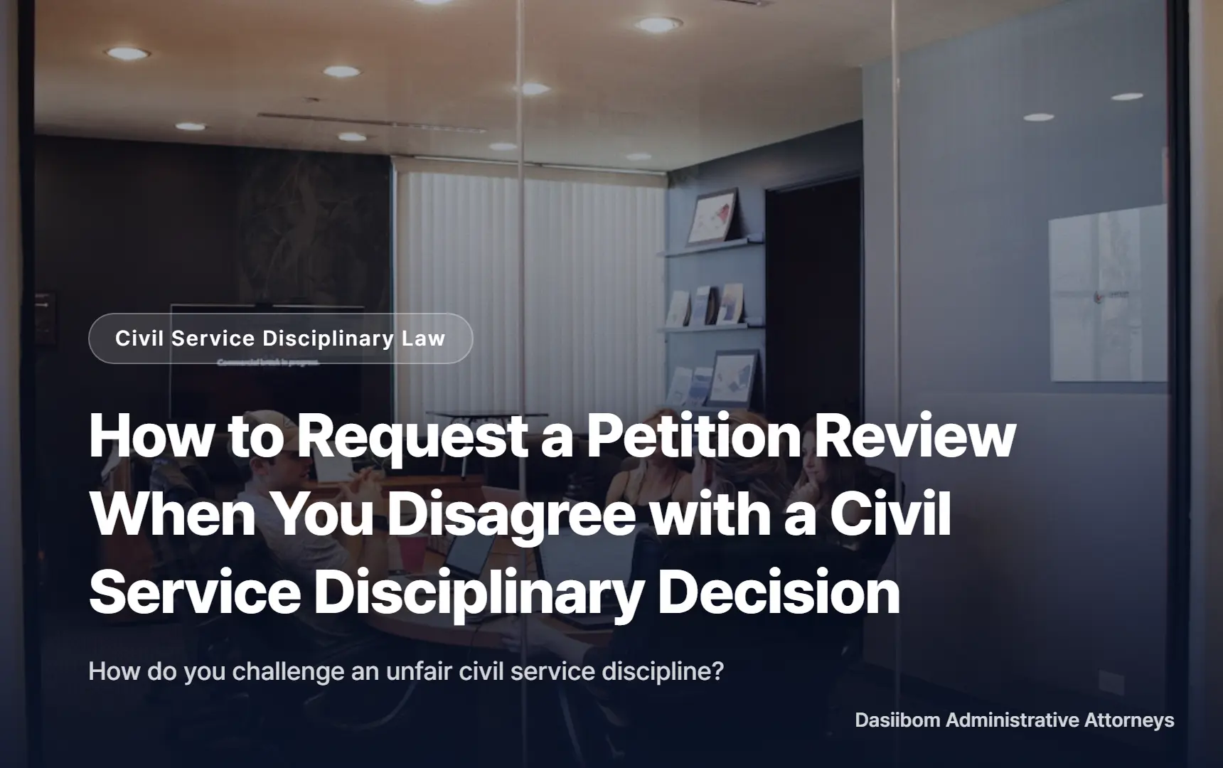 How to Request a Petition Review When You Disagree with a Civil Service Disciplinary Decision