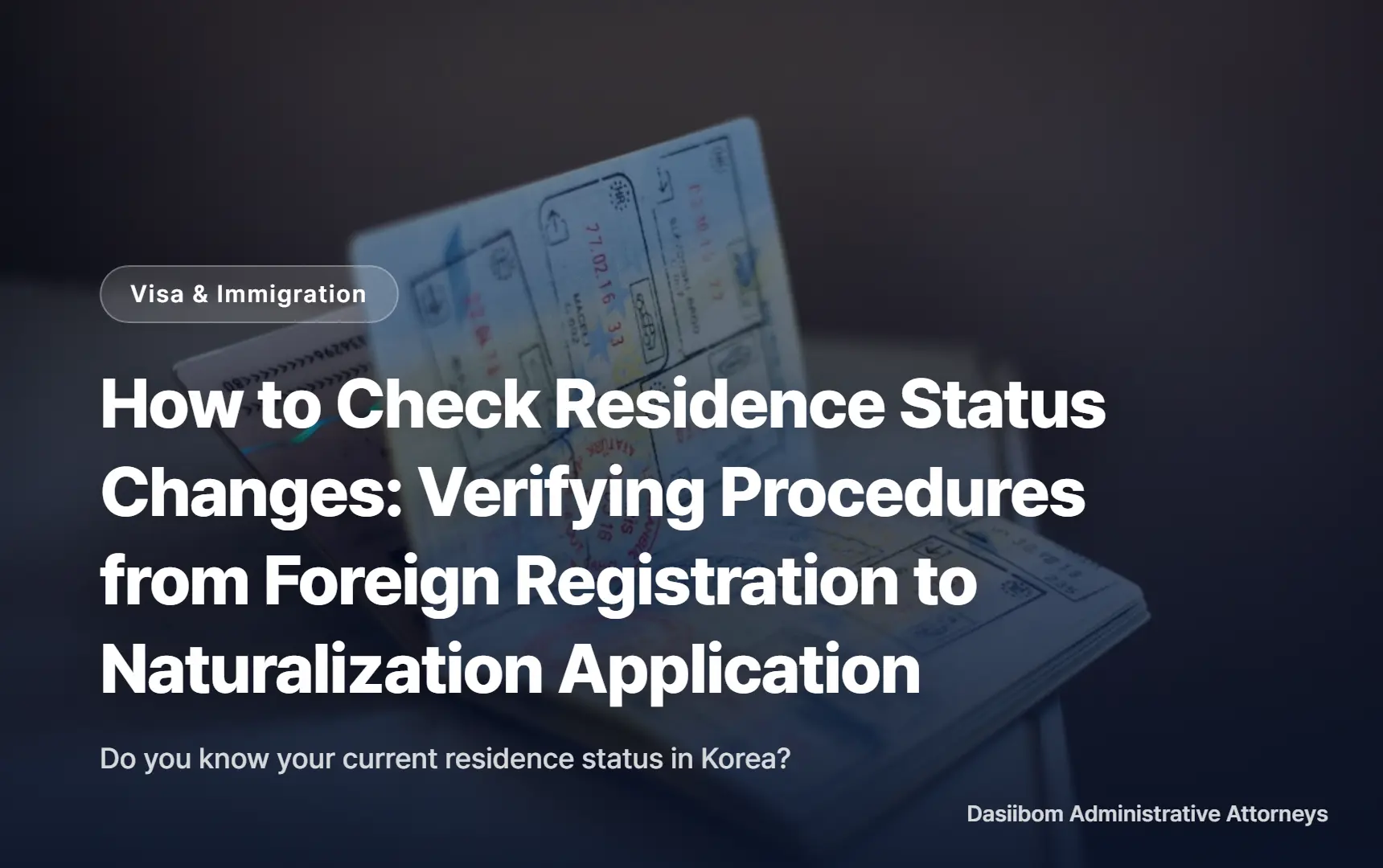 How to Check Residence Status Changes: Verifying Procedures from Foreign Registration to Naturalization Application