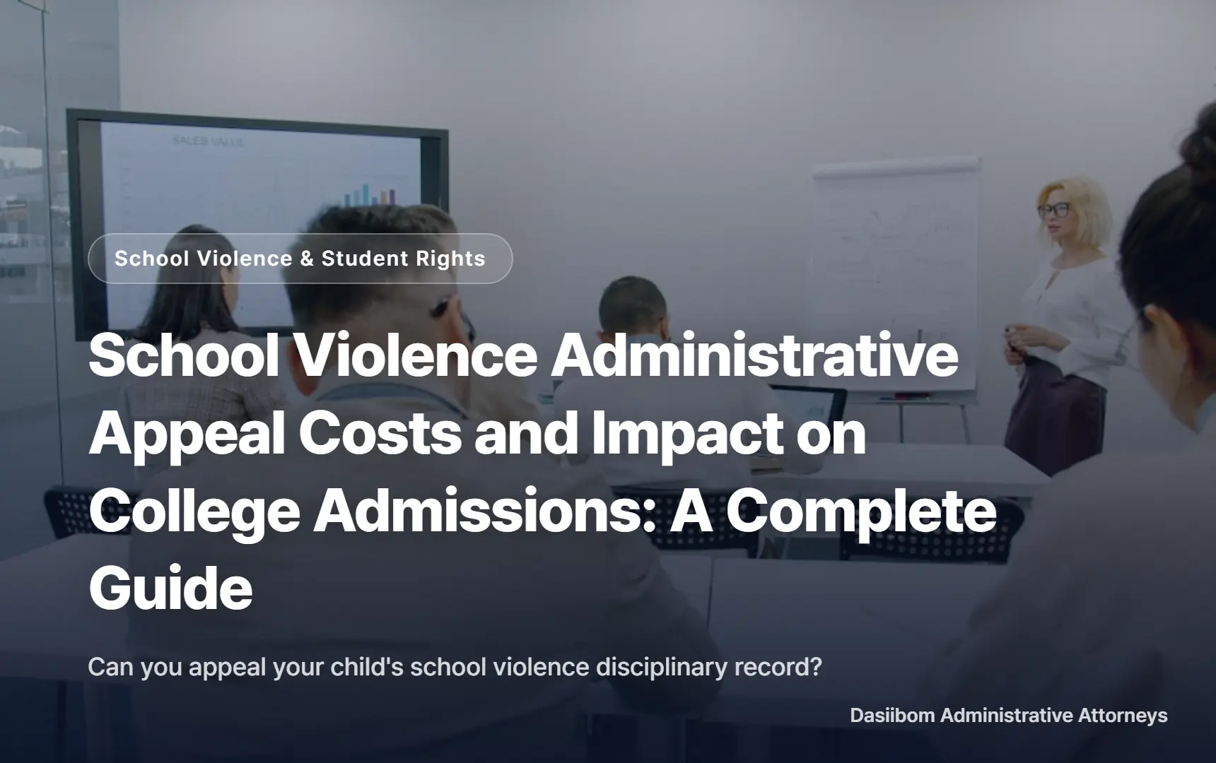 School Violence Administrative Appeal Costs and Impact on College Admissions: A Complete Guide