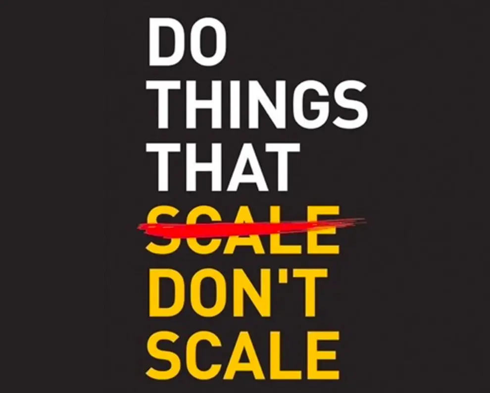 확장 가능하지 않은 일을 하라 (Do things that don’t scale)