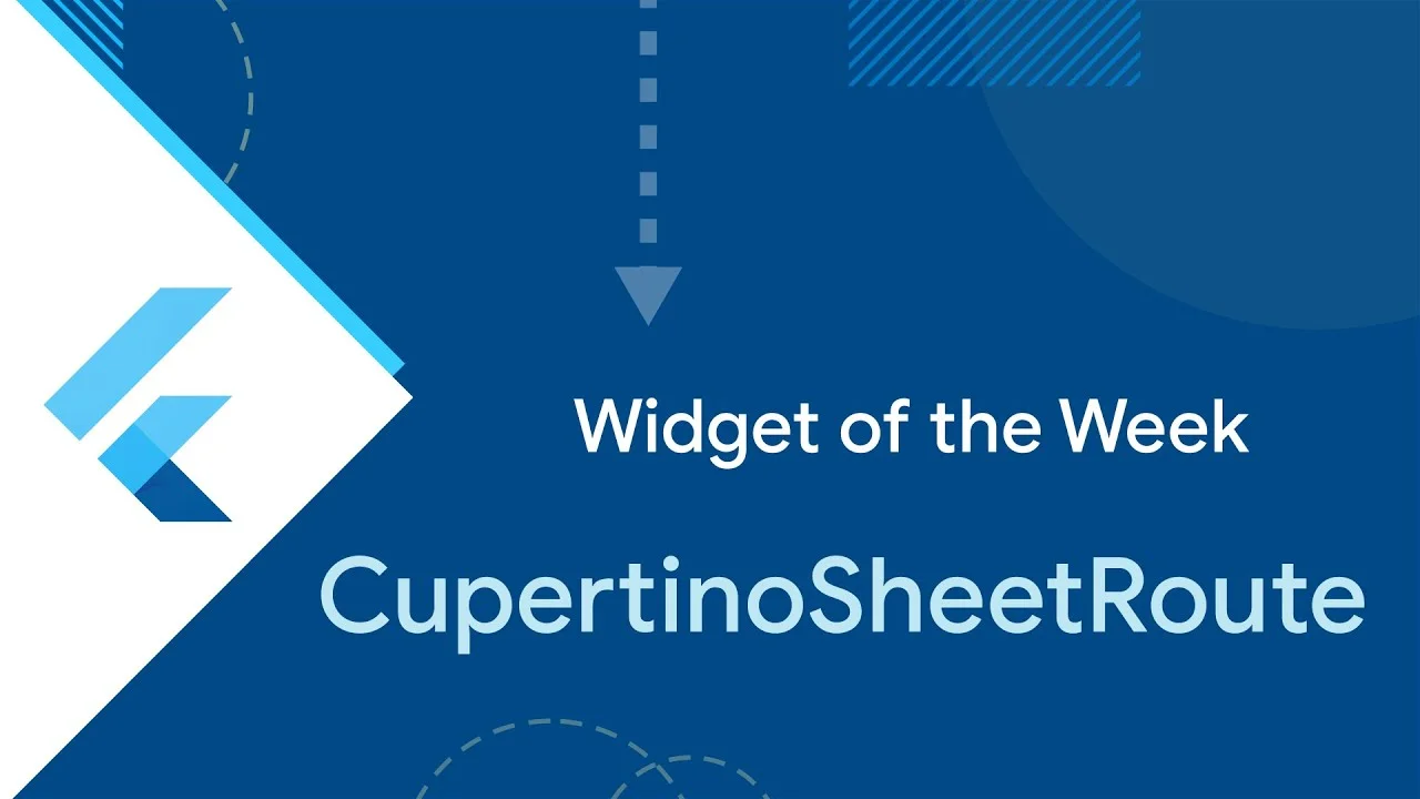 CupertinoSheetRoute (Widget of the Week)
