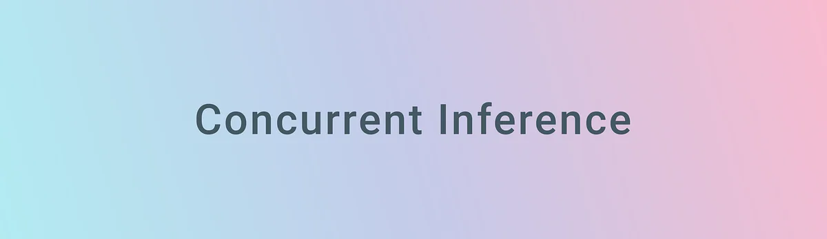 Concurrent Inference