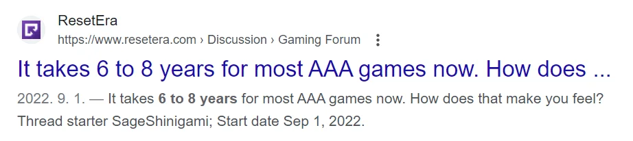 It takes 6 to 8 years for most AAA Games