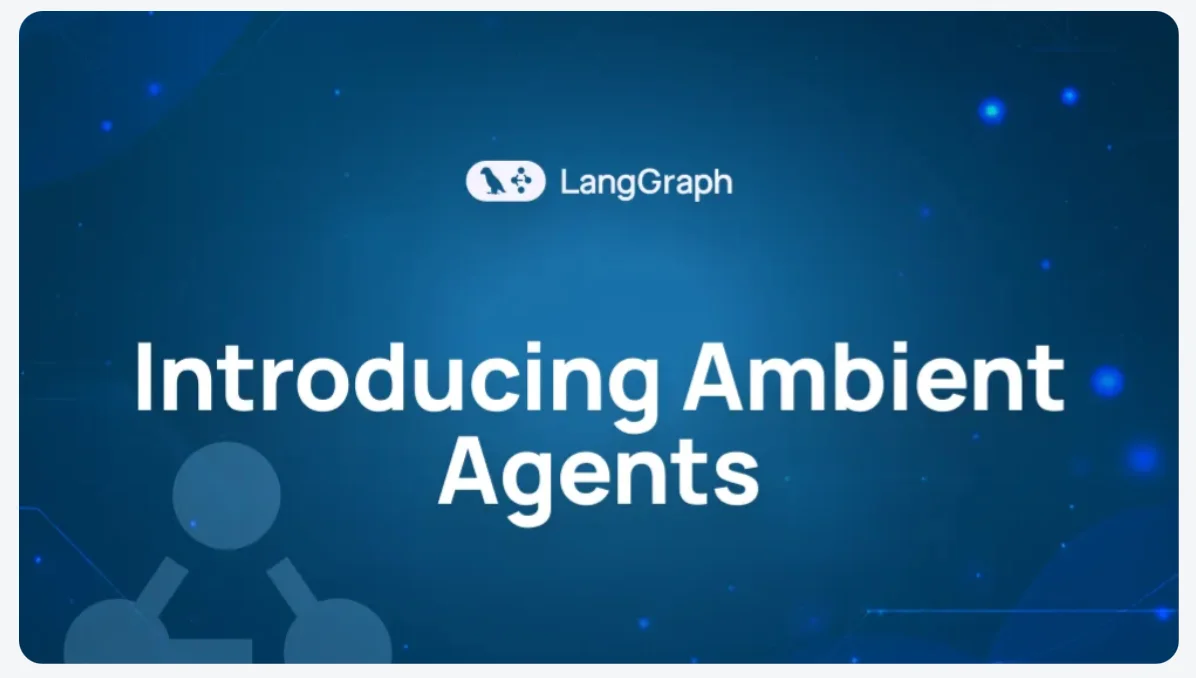 앰비언트 에이전트란 ? (이미지 출처 : 랭체인 공식 블로그)