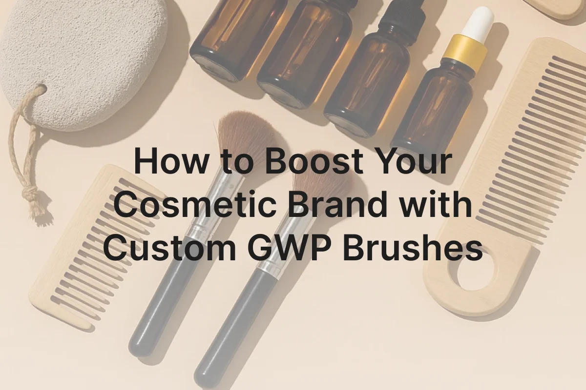 How to Boost Your Cosmetic Brand with Custom GWP Brushes