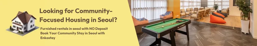 Community focused housing in seoul, book now with Enkostay
