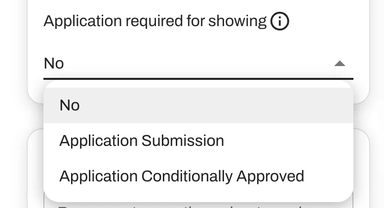 Choose between auto-sending the scheduling link on submission, waiting for PM approval, requiring a showing before application, or no restrictions.