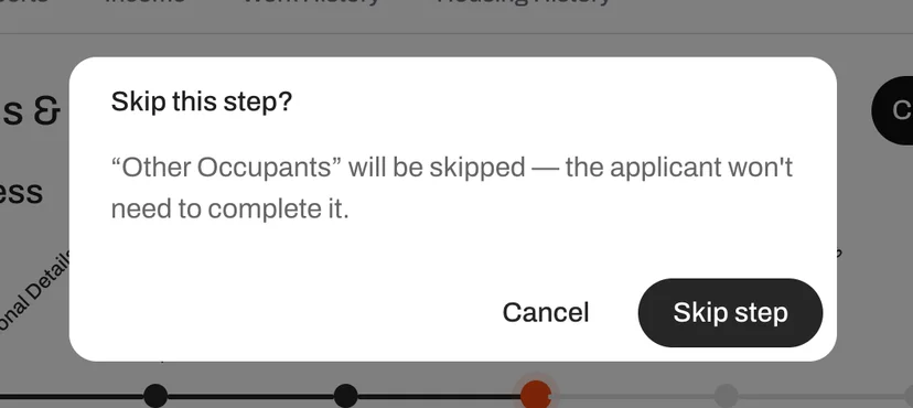 The skip confirmation modal — the step is removed from the applicant's flow and logged in the audit trail