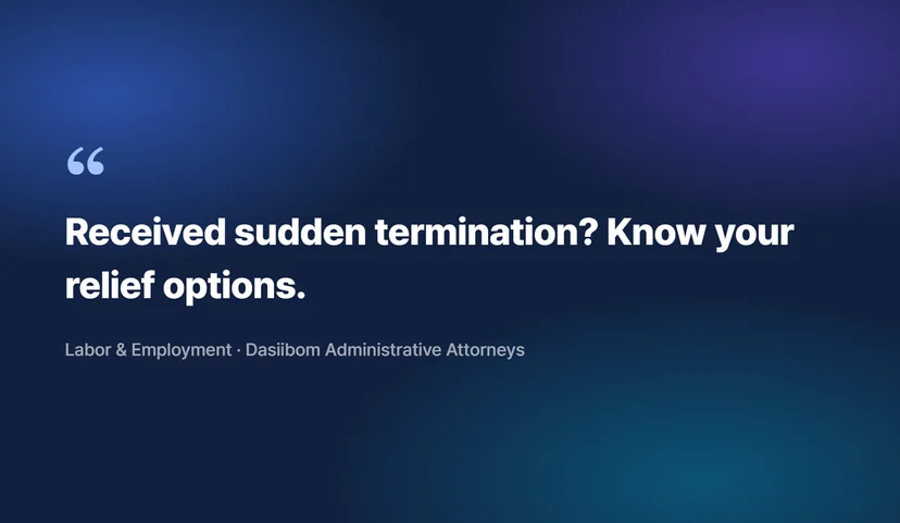 Resolving Unfair Dismissal Relief Applications and Workers' Compensation Rejection Appeals All at Once Understanding the Legal Foundation of Unfair Dismissal Relief Applications