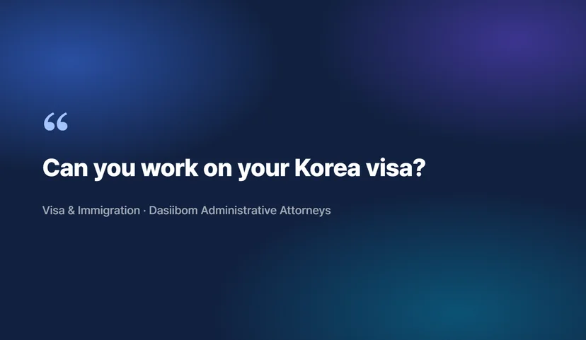 E-7 Visa, F-5 Permanent Residency, F-6 Marriage Visa: Complete Guide to Employment Eligibility E-7 Visa: Employment Conditions for Skilled Specialists