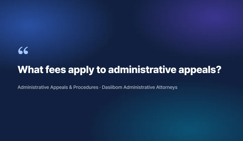 How Much Does an Administrative Appeal Cost? Complete Guide to Fees and Expenses What Is an Administrative Appeal?
