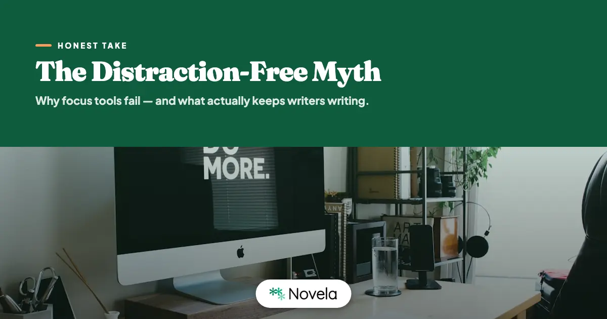 The Distraction-Free Writing Myth: Why "Focus Tools" Fail (and What Actually Works)