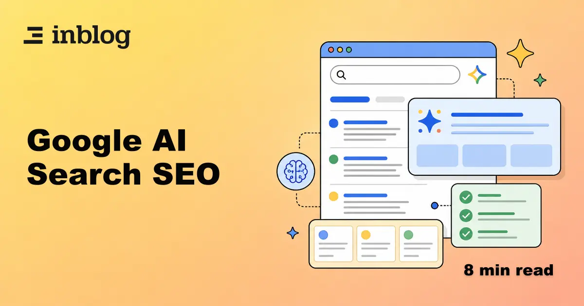 Google AI Search SEO Guide: What Still Matters