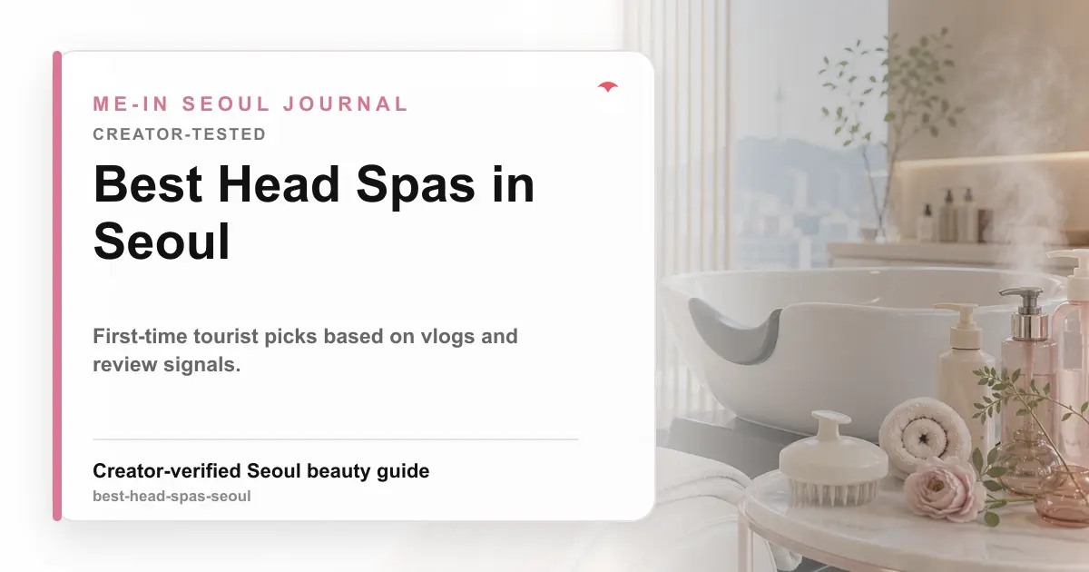 Best Head Spas in Seoul for First-Time Tourists